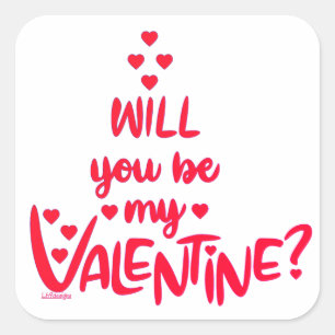 WILL YOU BE MY VALENTINE ? valentine's day gift    Square Sticker
