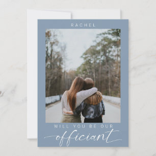 Will you be our Officiant Minimal Photo Modern Invitation