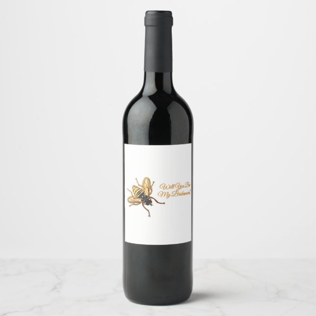 Will You Bee My Bridesmaid? Wine Label (Front)