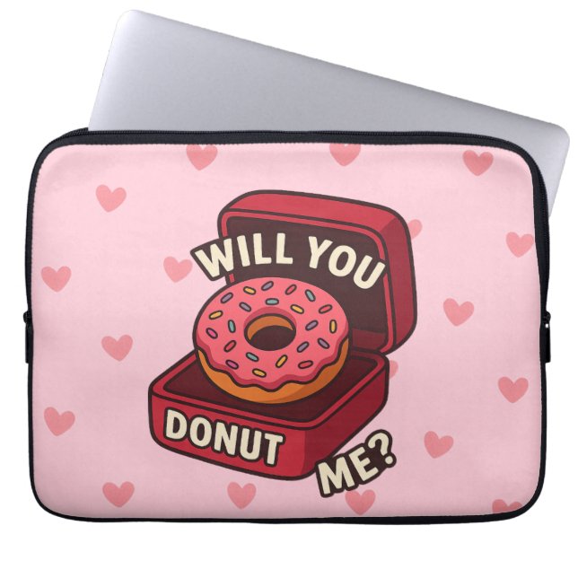 Will You Doughnut Me? Cute Doughnut Proposal Desig Laptop Sleeve (Front)