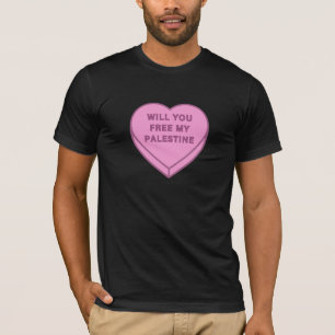 Will you free my Palestine? Cute Candy Heart sweet T-Shirt