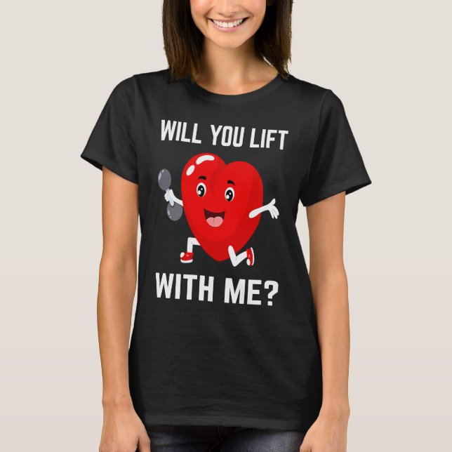 Will You Lift Gym Couple Bodybuilding Workout Powe T-Shirt (Front)