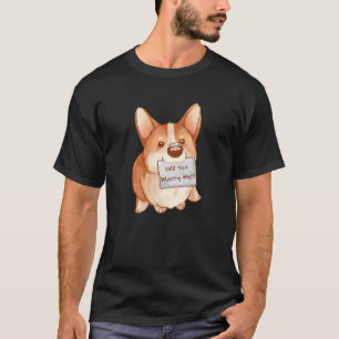 Will you Marry me dog Breed corgi engagement ring T-Shirt