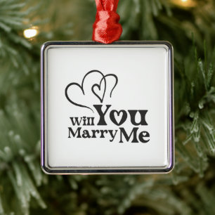 Will you marry me - Funny Wedding Proposal Metal Ornament