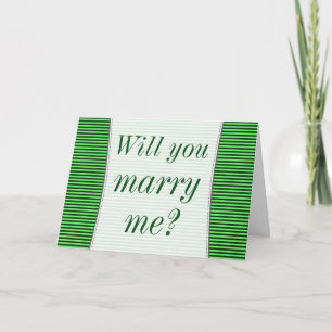 "Will you marry me?" + Green Stripes Card