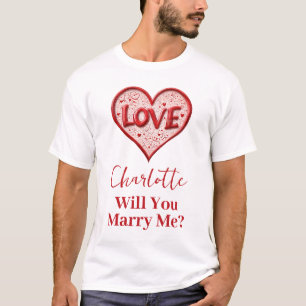 Will You Marry Me   Red Love Heart Proposal T-Shirt