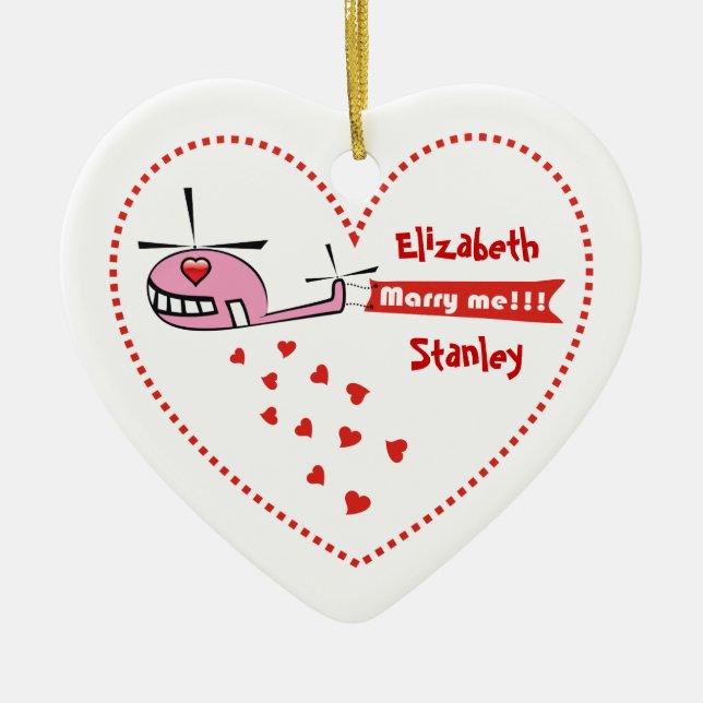 Will you marry me? Valentine's helicopter love Ceramic Ornament (Front)