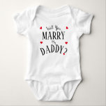 Will You Marry My Daddy? Baby Bodysuit<br><div class="desc">Make your engagement even more memorable with this 'Will You Marry My Mummy?' baby grow</div>