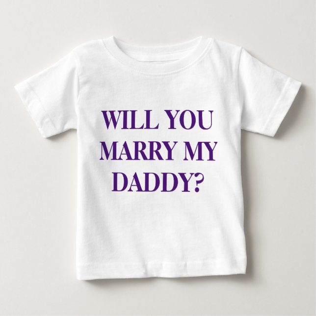 "WILL YOU MARRY MY DADDY" - Child's T-Shirt (Front)