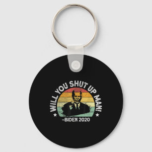 Will You Shut Up, Man - Trump Biden Debate 2020 Qu Key Ring