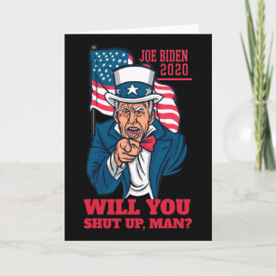 Will You Shut Up Man Trump-biden First Debate 2020 Card