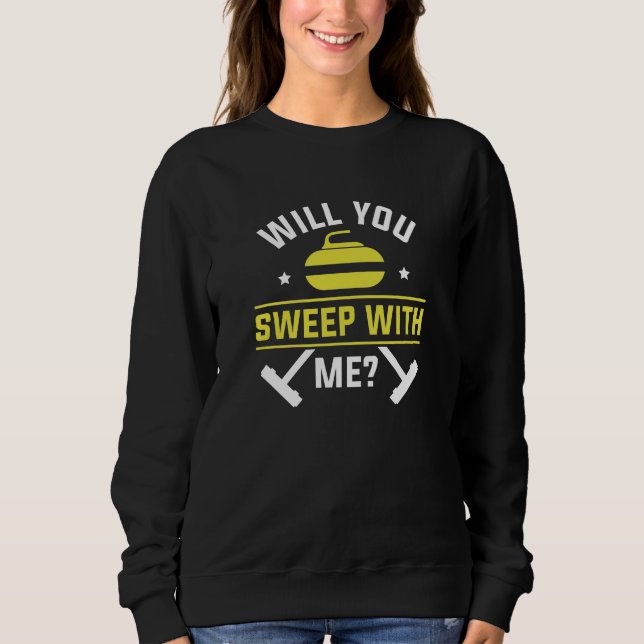 Will You Sweep With Me Sweatshirt (Front)