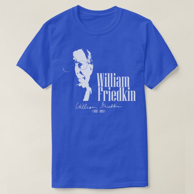 William Friedkin T-Shirt (Design Front)