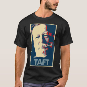 William Howard Taft Poster Political Parody T-Shirt
