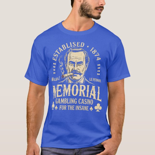 William J. Le Petomane Memorial Gambling Casino fo T-Shirt (Front)