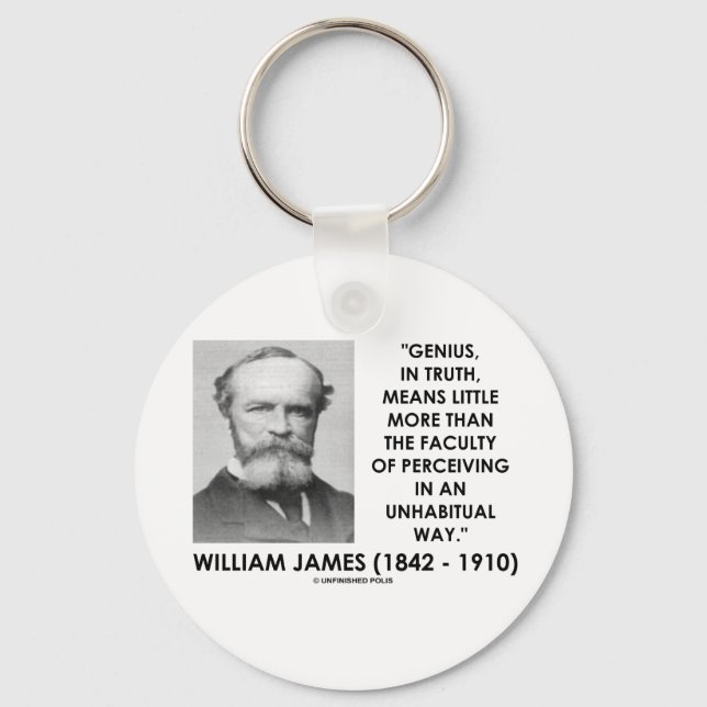 William James Genius Perceiving An Unhabitual Way Key Ring (Front)