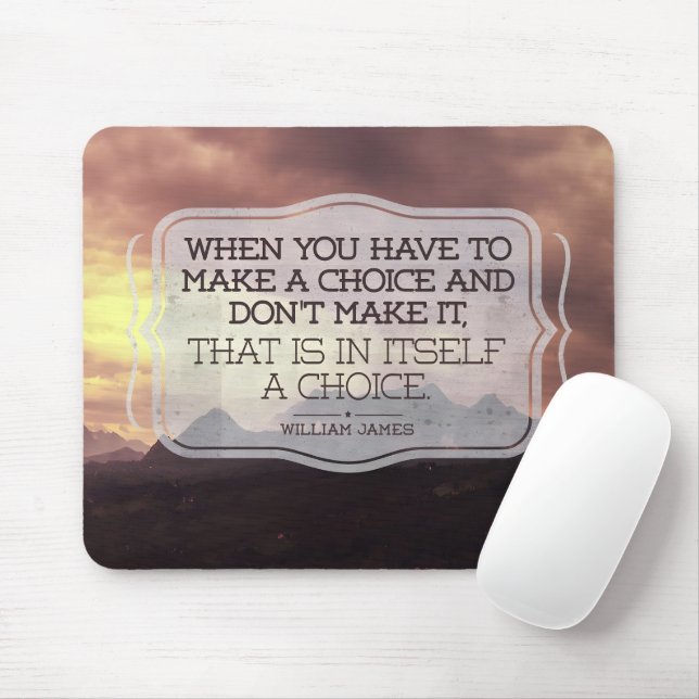 William James Inspirational Quote "Choice" Mouse Pad (With Mouse)