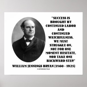 William Jennings Bryan Success Labour Watchfulness Poster