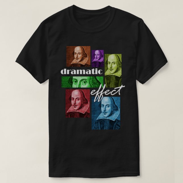 William Shakespeare Dramatic Effect T-Shirt (Design Front)