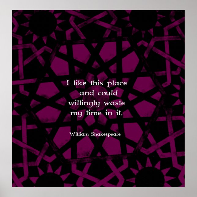William Shakespeare Funny Quote "I like this place Poster (Front)