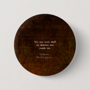 William Shakespeare Inspirational Dream Quote 6 Cm Round Badge