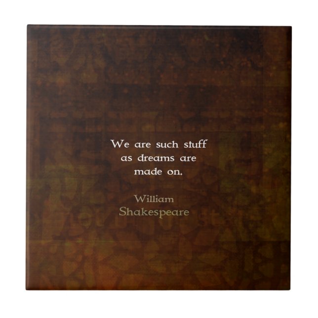William Shakespeare Inspirational Dream Quote Tile (Front)