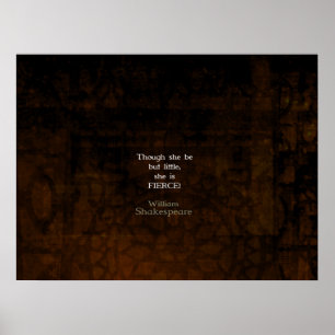 William Shakespeare Little And Fierce Quotation Poster