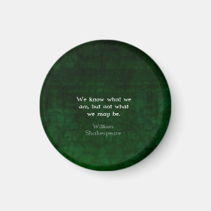 William Shakespeare Quote About Possibilities Magnet