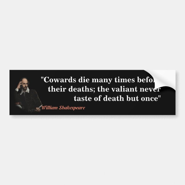 William Shakespeare Quote On Cowards And Death Bumper Sticker (Front)