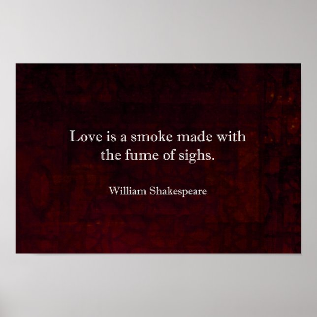 William Shakespeare Romeo and Juliet LOVE Quote Poster (Front)