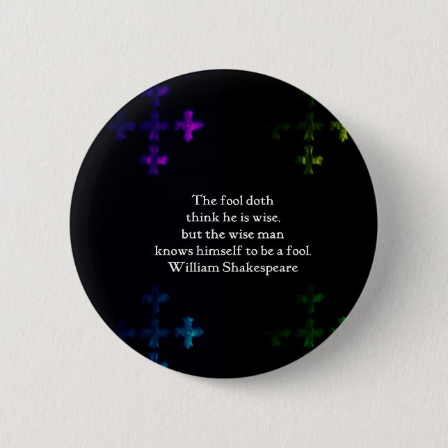 William Shakespeare Wisdom Quotation Saying 6 Cm Round Badge (Front)
