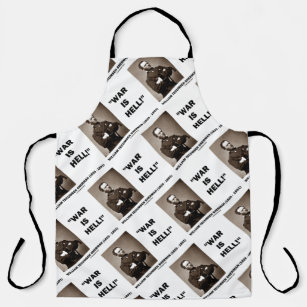 William Tecumseh Sherman War Is Hell Quote Apron