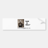 William Tecumseh Sherman War Is Hell Quote
