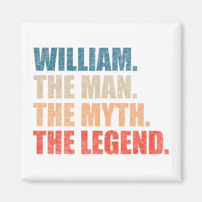 William The Man The Myth The Legend Magnet (Front)