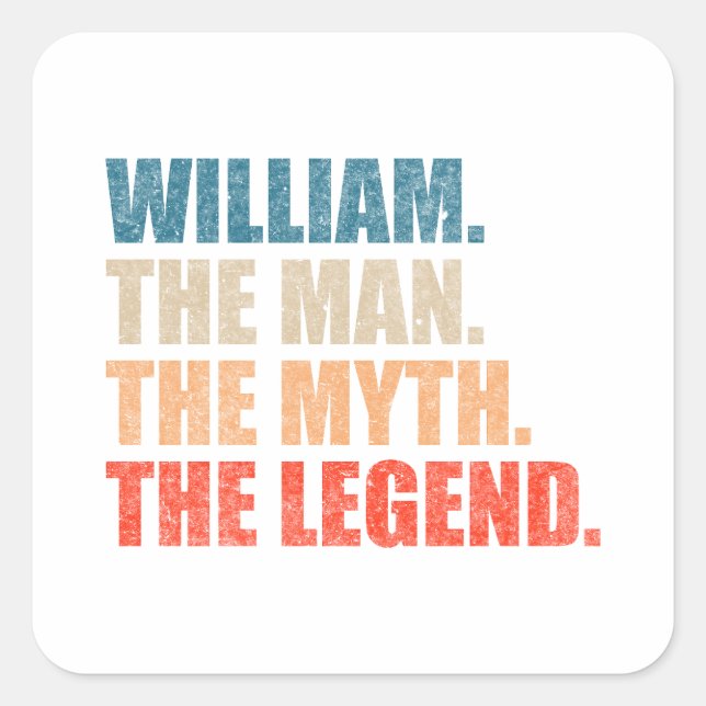William The Man The Myth The Legend Square Sticker (Front)