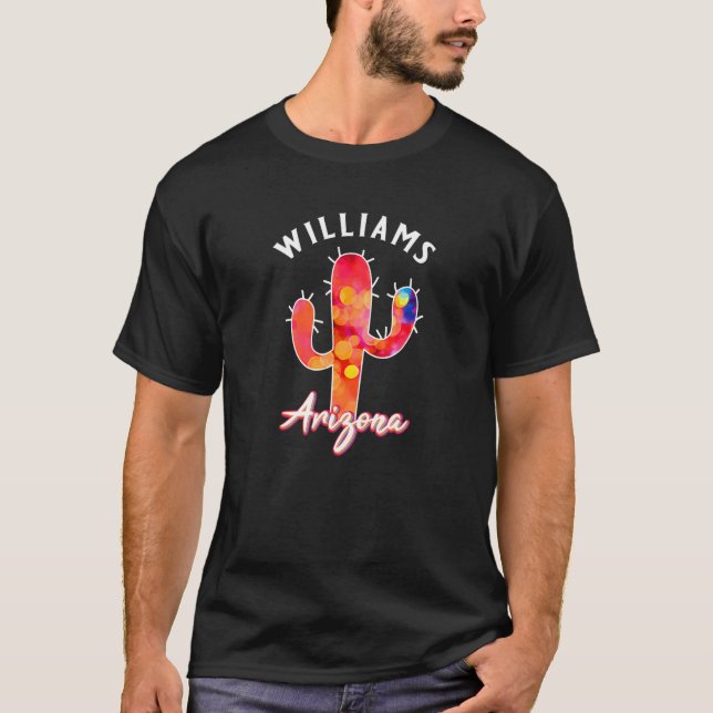 WILLIAMS ARIZONA Cactus Cacti Desert Souvenir T-Shirt (Front)