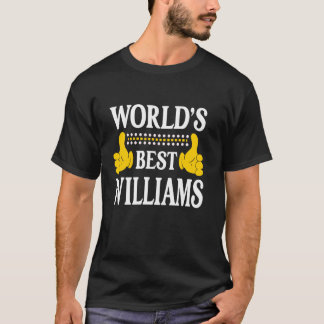 Williams Surname Team Family Last Name World's Bes T-Shirt