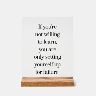 Willing To Learn Acrylic Sign