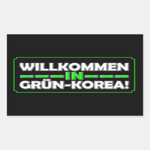 Willkommen in Gruen-Korea! Rectangular Sticker