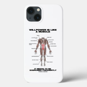 Willpower Is Like A Muscle Needs To Be Exercised iPhone 13 Case