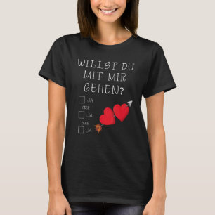 Willst Du Mit Mir Gehen Friendship Proposal Friend T-Shirt