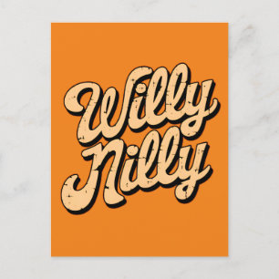Willy nilly  postcard