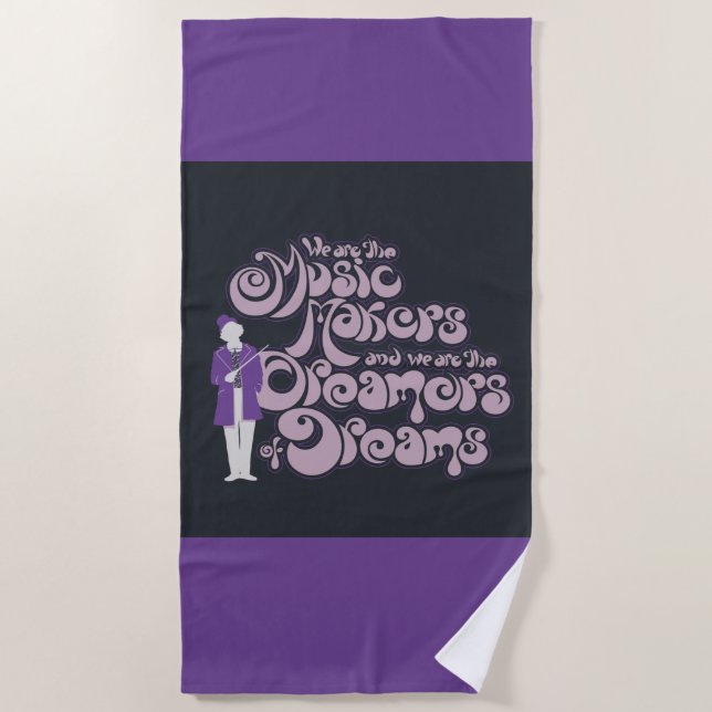 Willy Wonka - Music Makers, Dreamers of Dreams Beach Towel (Front)