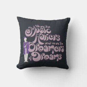 Willy Wonka - Music Makers, Dreamers of Dreams Cushion