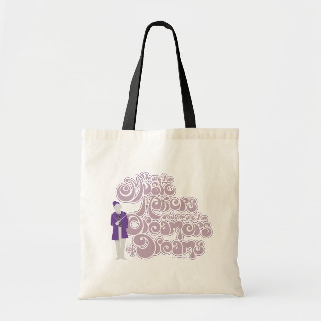 Willy Wonka - Music Makers, Dreamers of Dreams Tote Bag (Front)