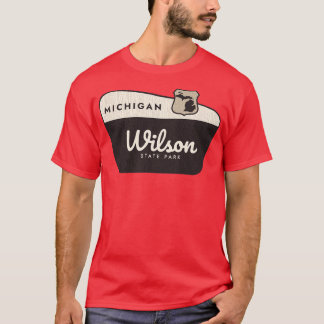 Wilson State Park Michigan Welcome Sign T-Shirt
