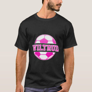 Wiltrud Name Girls Soccer Play Football Sports Fan T-Shirt