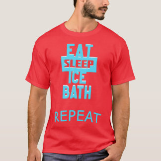 Wim Hof Eat Sleep Ice Bath Repeat T-Shirt