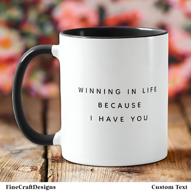 Win As I Have You Quote Trendy Black Font Two Tone Mug (Creator Uploaded)