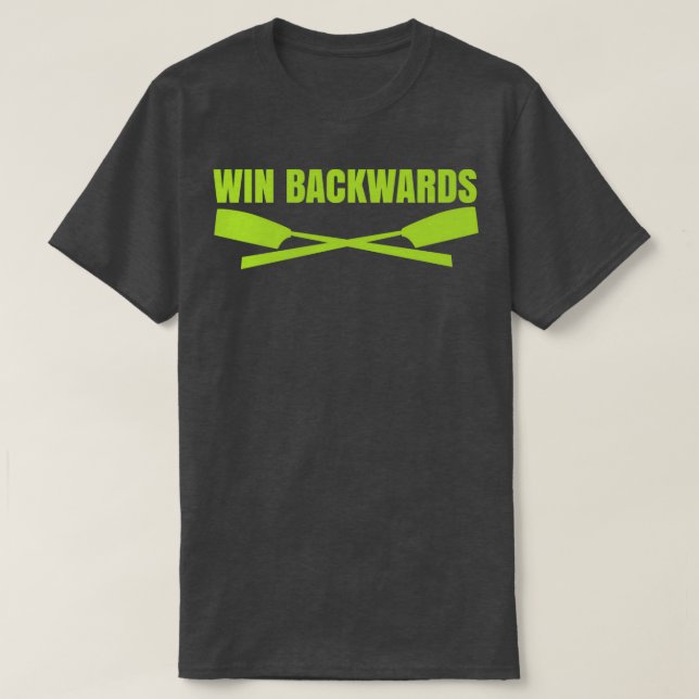 Win Backwards 2 T-Shirt (Design Front)